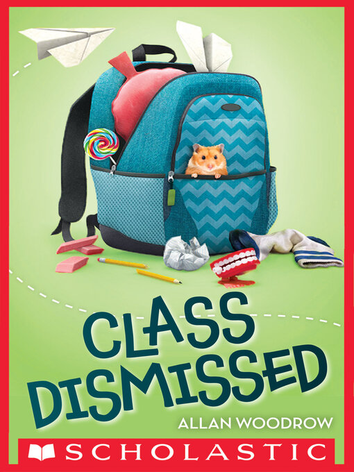 Title details for Class Dismissed by Allan Woodrow - Available